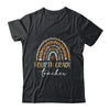 Fourth Grade Teacher Leopard Rainbow Teacher Team 4th Grade Shirt & Hoodie | siriusteestore