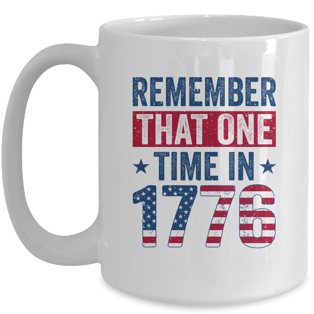 Fourth Of July Remember 1776 Funny USA American History Mug | siriusteestore