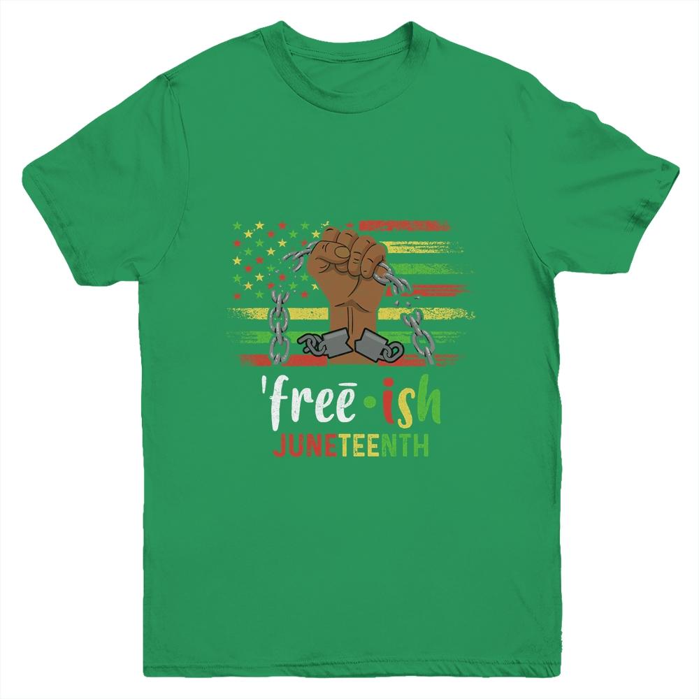 Free-Ish Juneteenth Black History Since 1865 Youth Shirt | Siriustee.com