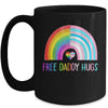 Free Daddy Hugs Gay Pride LGBTQ LGBT Rainbow Fathers Day Mug | siriusteestore