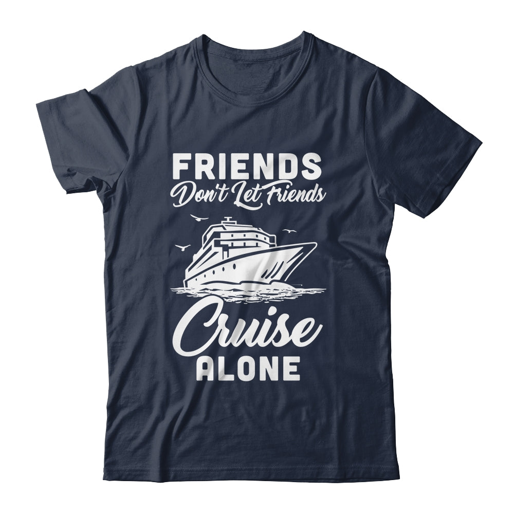 Friends Dont Let Cruise Alone Ship Beach Summer Vacation Shirt & Tank Top | siriusteestore