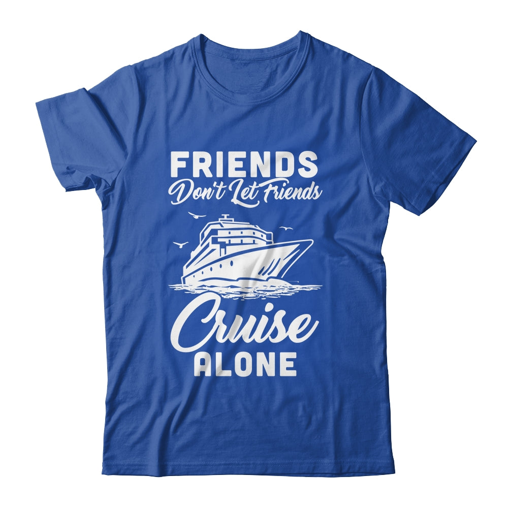 Friends Dont Let Cruise Alone Ship Beach Summer Vacation Shirt & Tank Top | siriusteestore