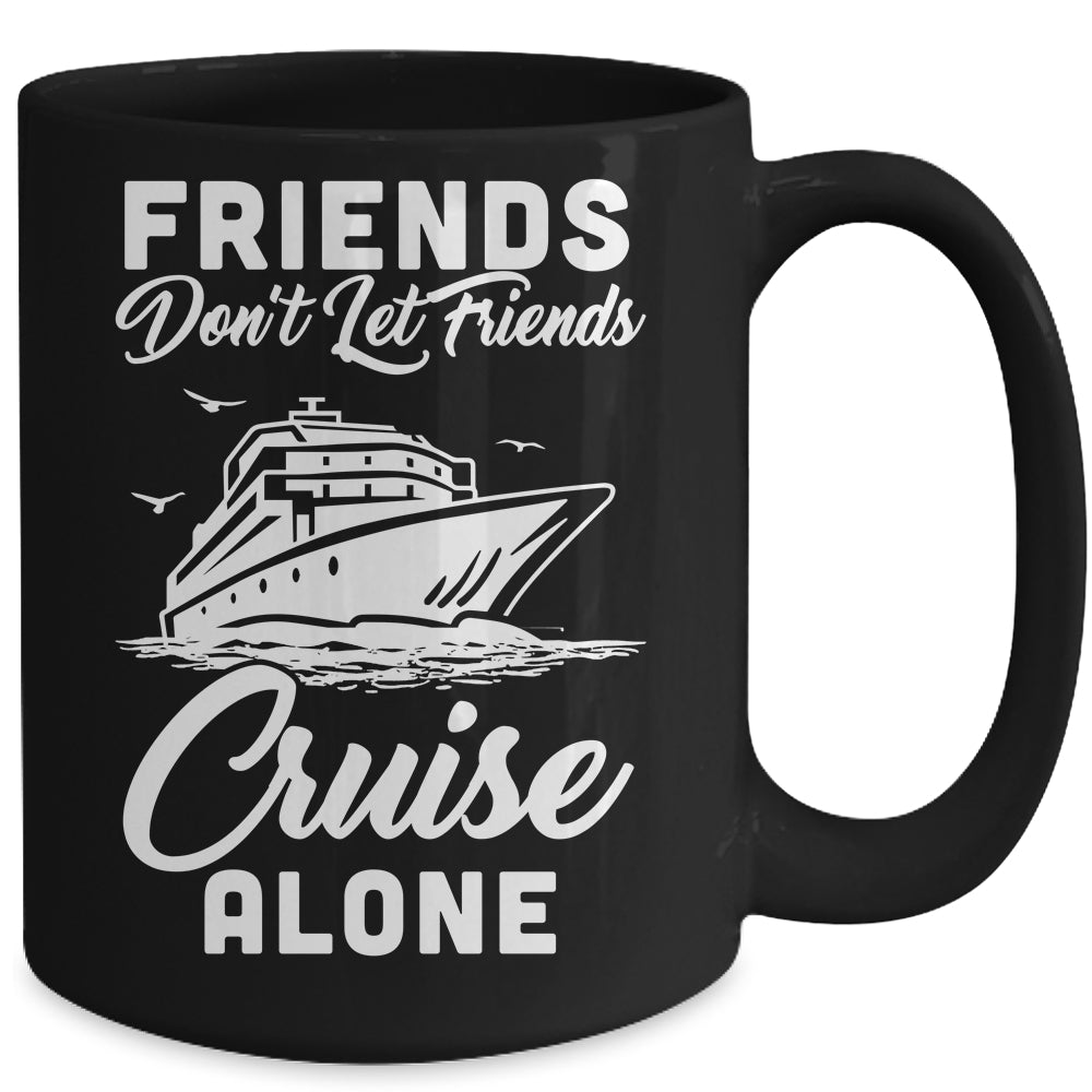 Friends Dont Let Cruise Alone Ship Beach Summer Vacation Mug | siriusteestore