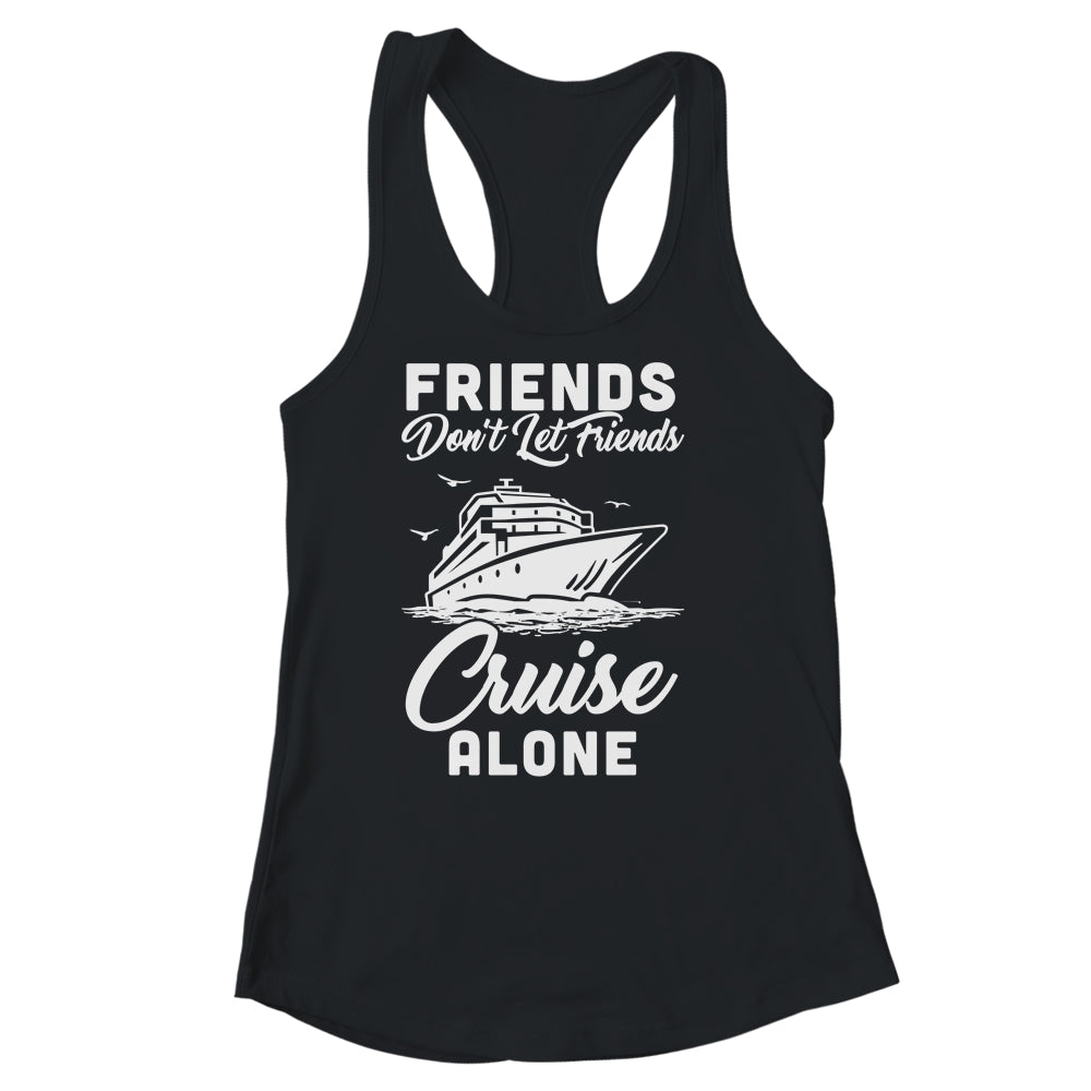 Friends Dont Let Cruise Alone Ship Beach Summer Vacation Shirt & Tank Top | siriusteestore