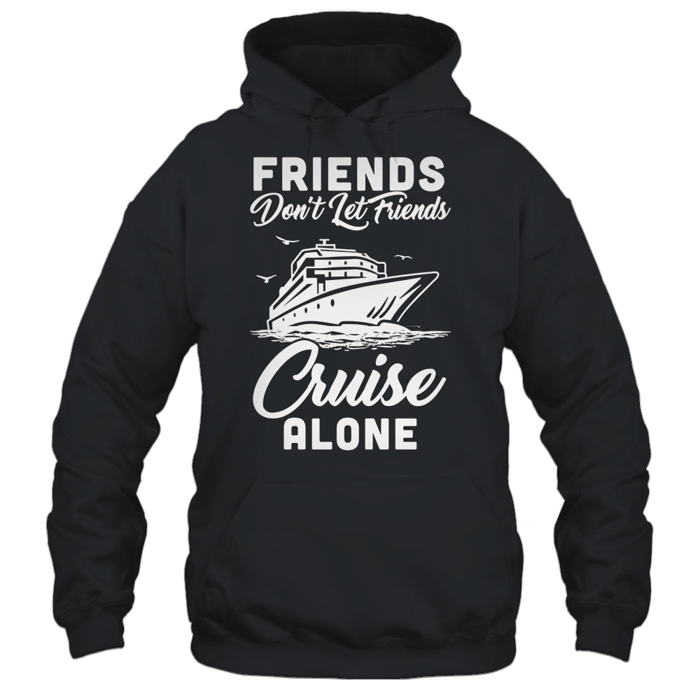 Friends Dont Let Cruise Alone Ship Beach Summer Vacation Shirt & Tank Top | siriusteestore