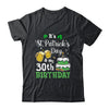 Funny 30th Birthday St Patricks Day Party For Men Women Shirt & Hoodie | siriusteestore