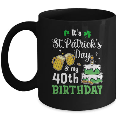 Funny 40th Birthday St Patricks Day Party For Men Women Mug | siriusteestore