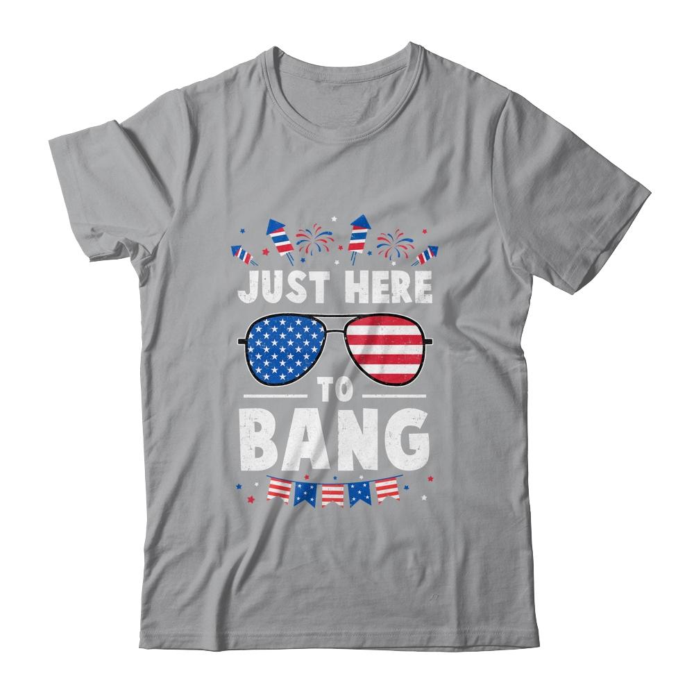 Funny 4th Of July I'm Just Here To Bang USA Flag Sunglasses Shirt & Tank Top | Siriustee.com