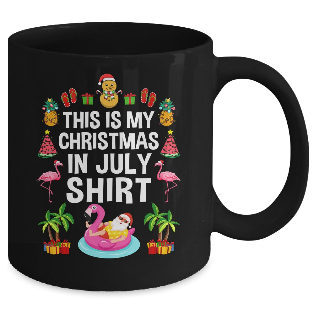 Funny And Ugly This Is My Christmas In July Mug | siriusteestore
