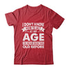 Funny Birthday Older For Men Women Act Your Age Turning Shirt & Hoodie | siriusteestore