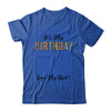 Funny Birthday Party Its My Birthday Women Girls Sign My Shirt & Hoodie | siriusteestore
