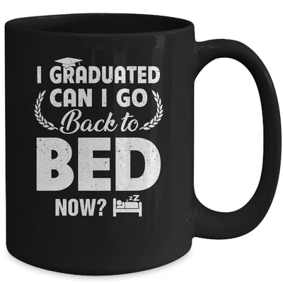 Funny Can I Go Back To Bed Graduation For Him Her Mug | siriusteestore