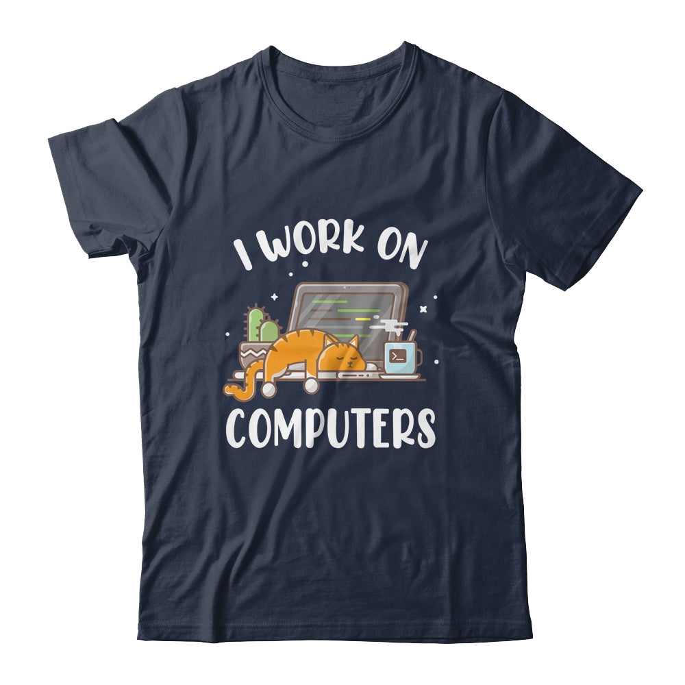 Funny Cat I Work On Computers Cat Lover Shirt & Tank Top | siriusteestore