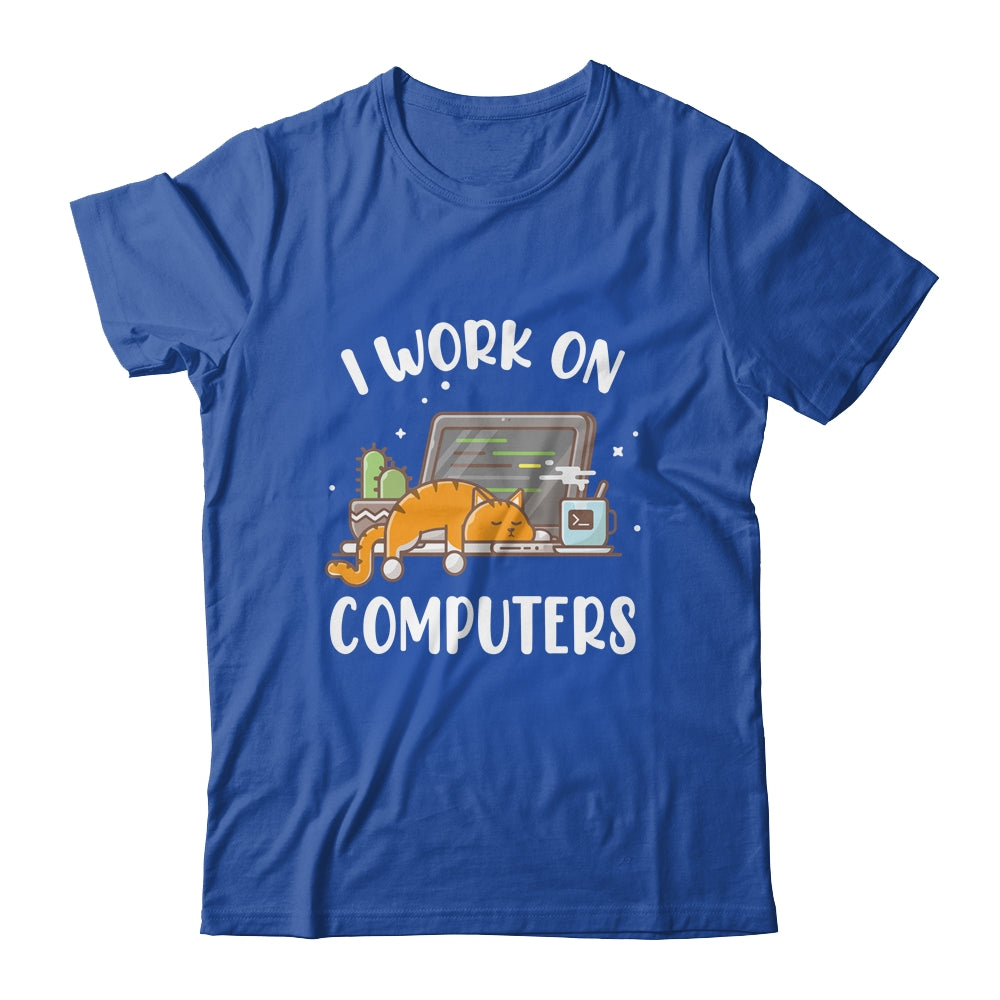 Funny Cat I Work On Computers Cat Lover Shirt & Tank Top | siriusteestore