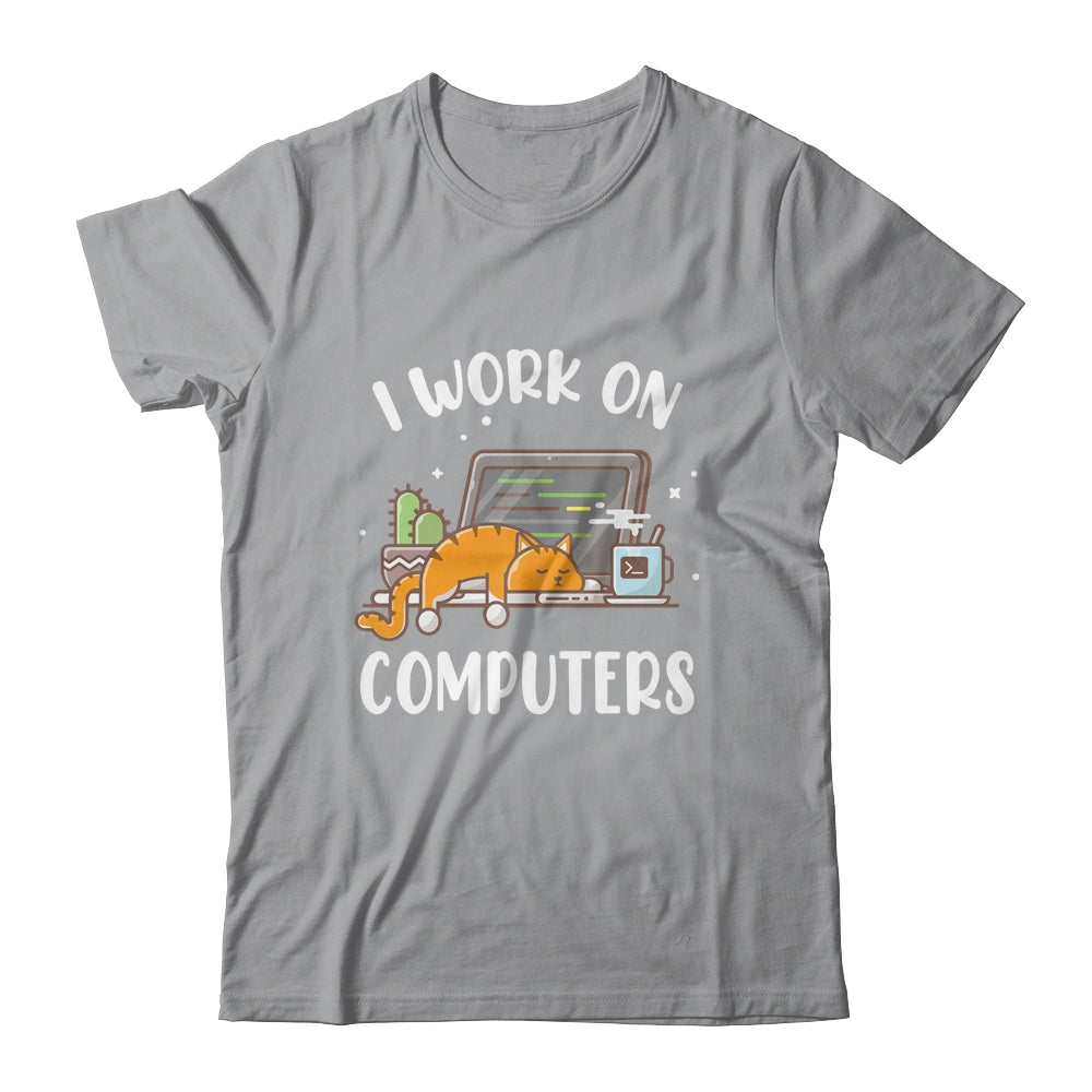Funny Cat I Work On Computers Cat Lover Shirt & Tank Top | siriusteestore