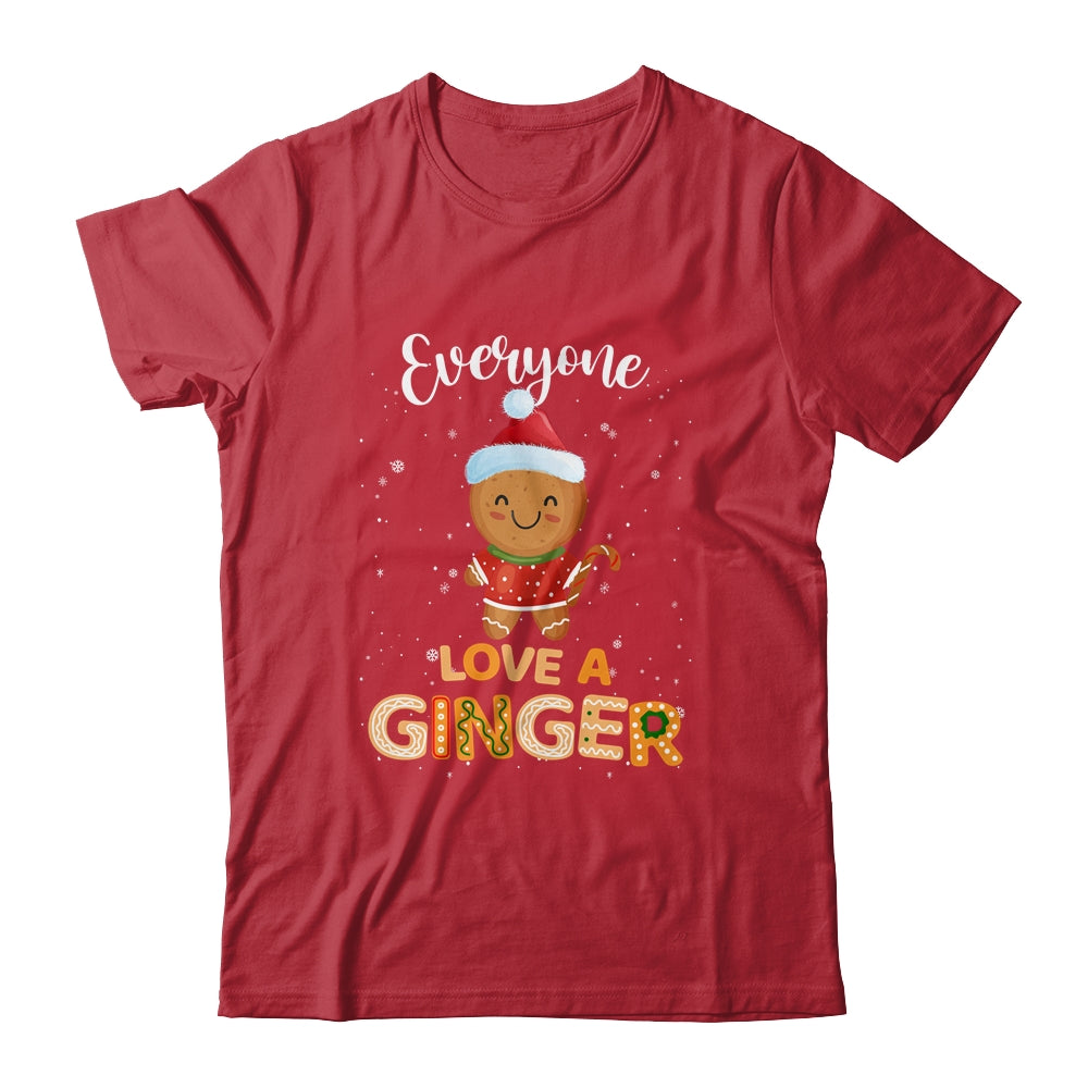 Funny Christmas Everyone Loves A Ginger Shirt & Sweatshirt | siriusteestore