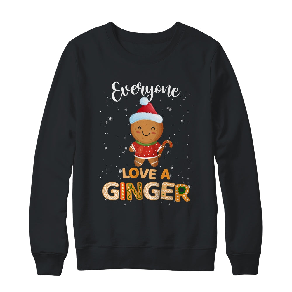 Funny Christmas Everyone Loves A Ginger Shirt & Sweatshirt | siriusteestore
