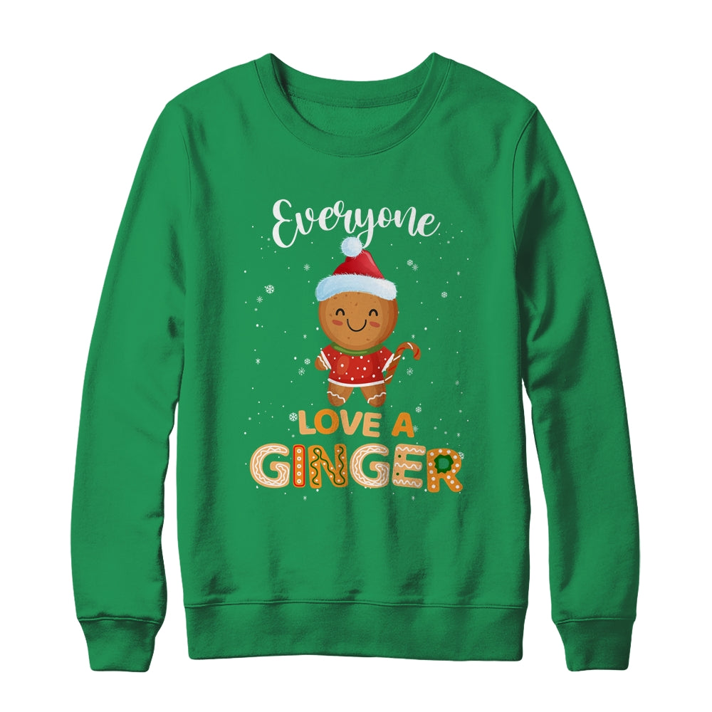 Funny Christmas Everyone Loves A Ginger Shirt & Sweatshirt | siriusteestore