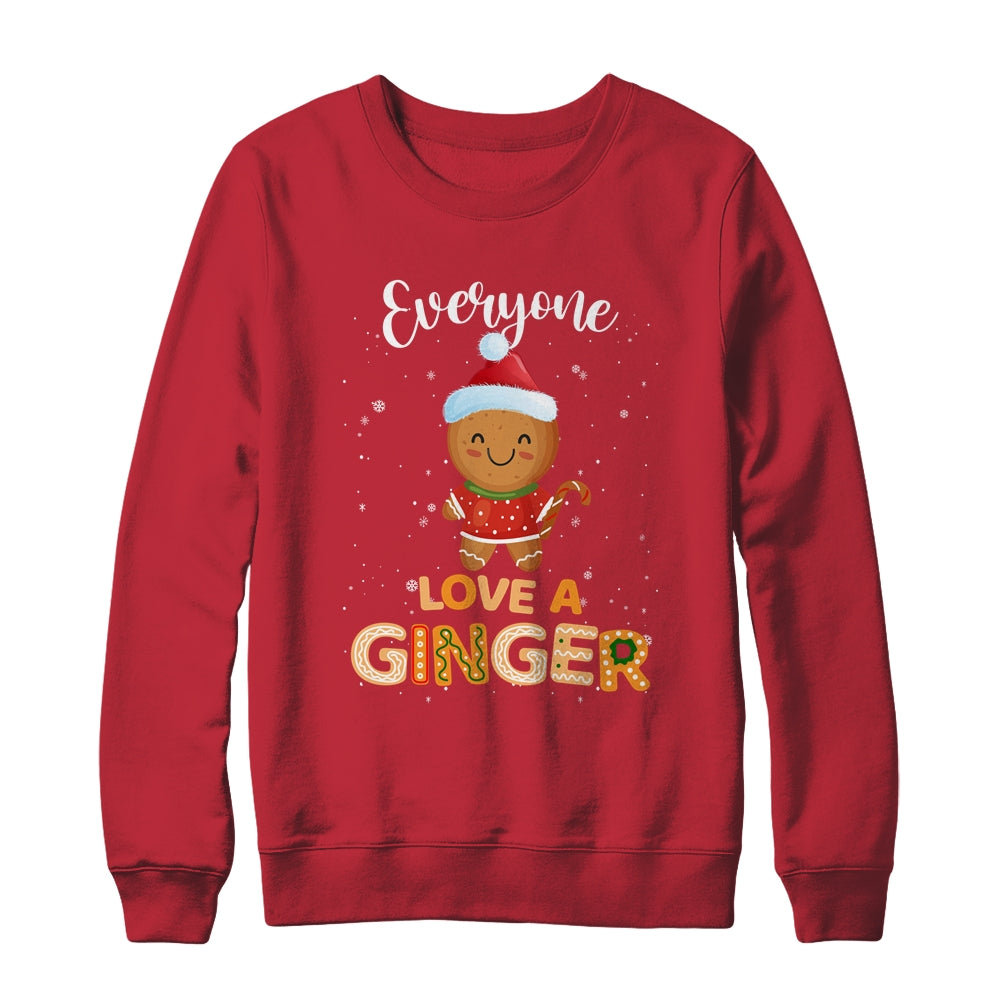 Funny Christmas Everyone Loves A Ginger Shirt & Sweatshirt | siriusteestore