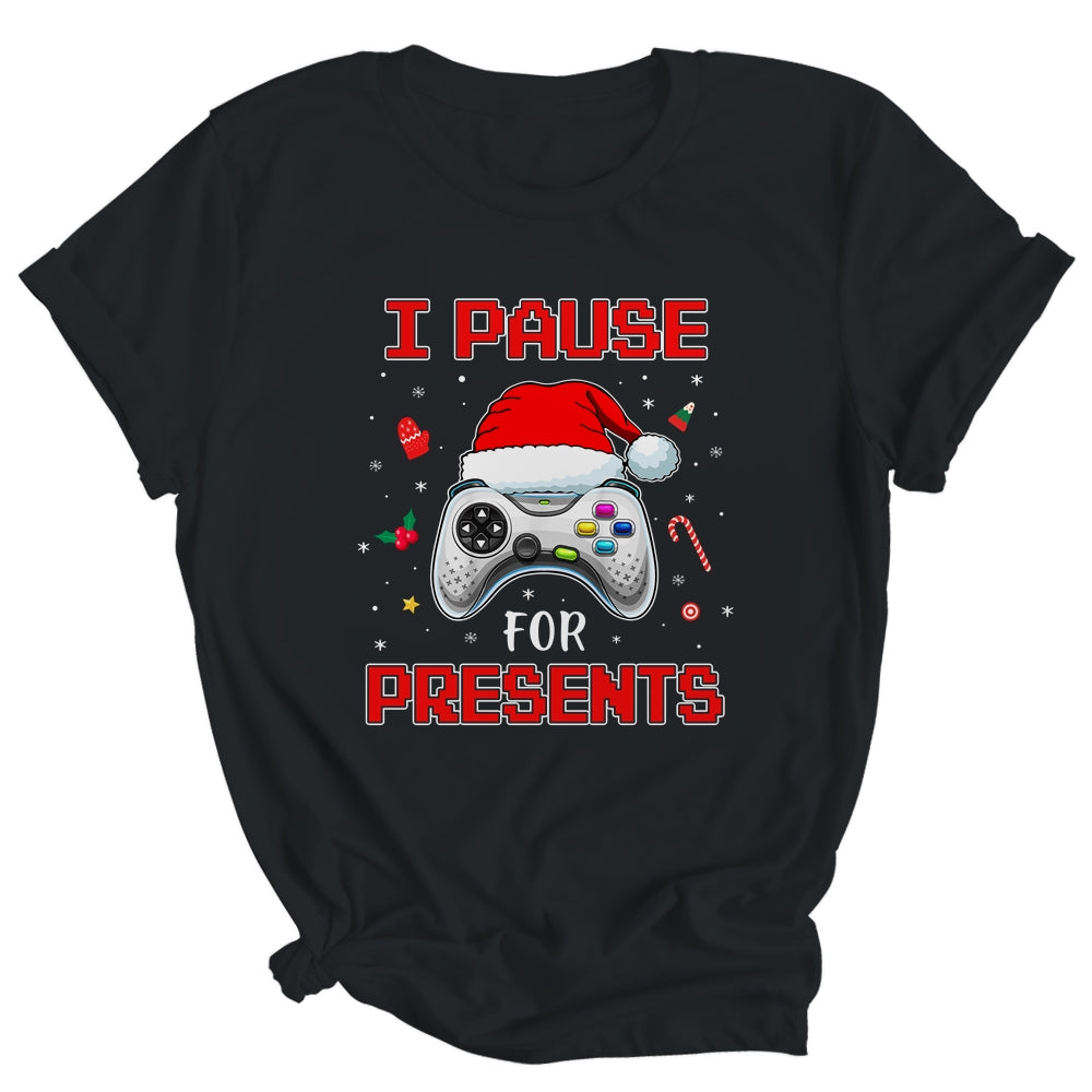 Funny Christmas Gamer I Pause For Presents Gaming Gift Shirt & Sweatshirt | siriusteestore