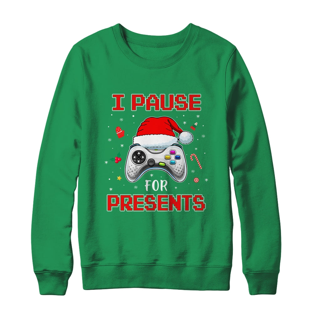 Funny Christmas Gamer I Pause For Presents Gaming Gift Shirt & Sweatshirt | siriusteestore