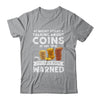 Funny Coin Collecting Coin Collector For Men Women Kids Shirt & Hoodie | siriusteestore