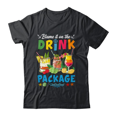 Funny Cruise Blame It On The Drink Package Summer Shirt & Tank Top | siriusteestore