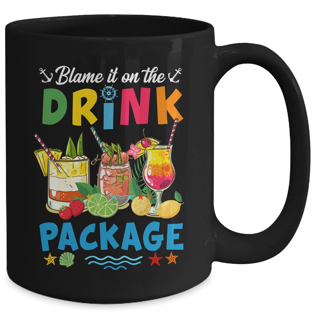 Funny Cruise Blame It On The Drink Package Summer Mug | siriusteestore