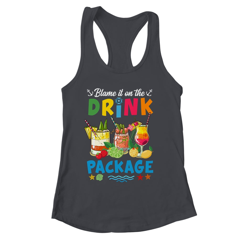 Funny Cruise Blame It On The Drink Package Summer Shirt & Tank Top | siriusteestore