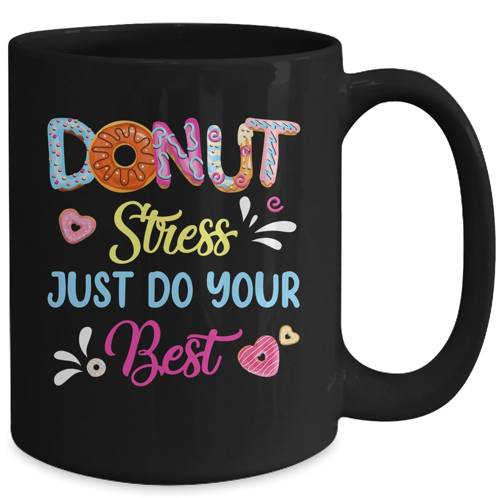 Funny Donut Stress Just Do Your Best Test Day Teacher Mug | siriusteestore