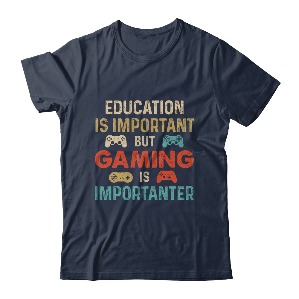 Funny Education Is Important But Gaming Is Importanter Gamer Shirt & Hoodie | siriusteestore