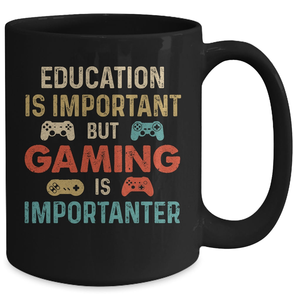 Funny Education Is Important But Gaming Is Importanter Gamer Mug | siriusteestore