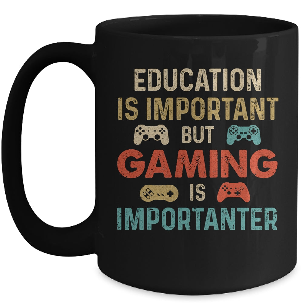 Funny Education Is Important But Gaming Is Importanter Gamer Mug | siriusteestore