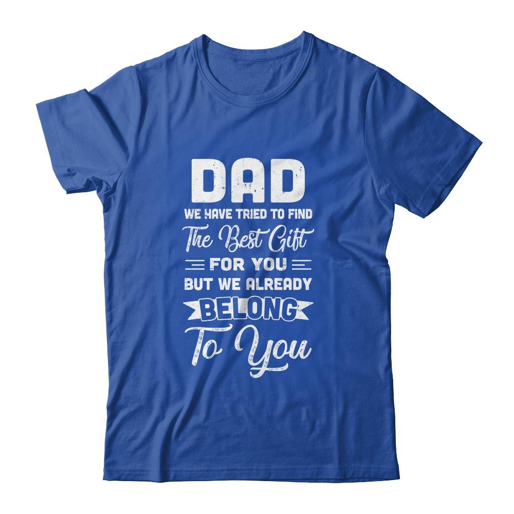 Funny Fathers Day Dad From Daughter Son Wife For Daddy Shirt & Hoodie | Siriustee.com