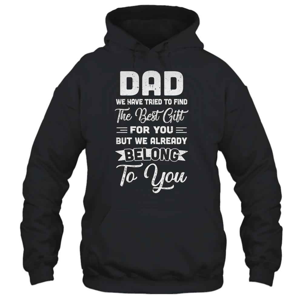 Funny Fathers Day Dad From Daughter Son Wife For Daddy Shirt & Hoodie | Siriustee.com