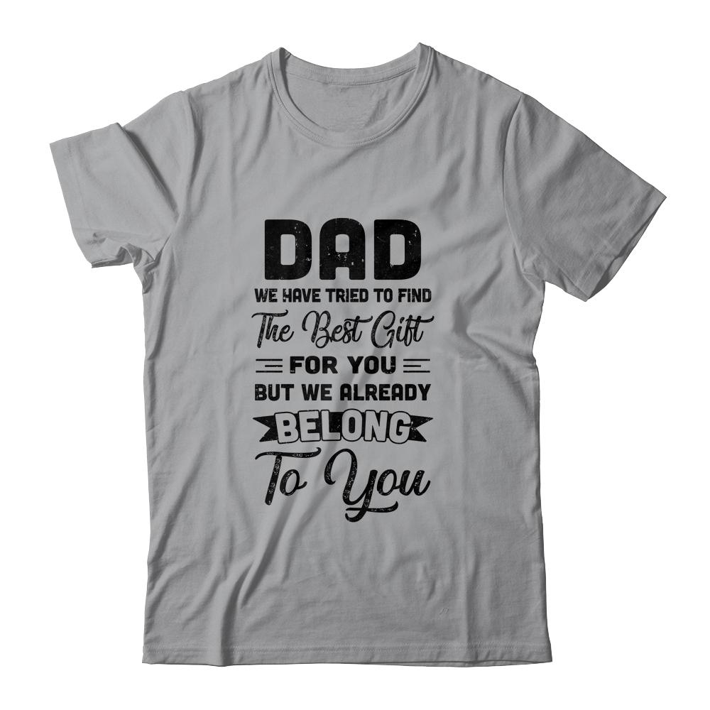 Funny Fathers Day Dad From Wife Daughter Son For Daddy Shirt & Hoodie | Siriustee.com