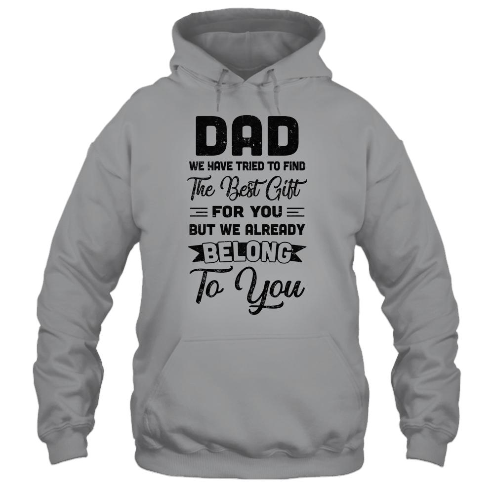 Funny Fathers Day Dad From Wife Daughter Son For Daddy Shirt & Hoodie | Siriustee.com
