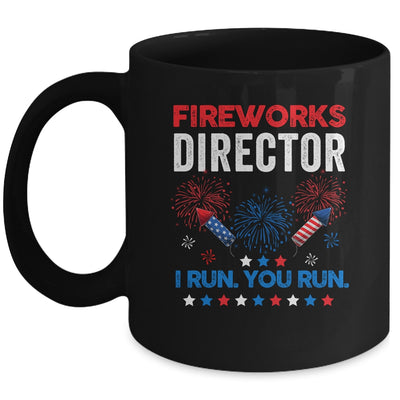 Funny Fireworks Director I Run You Run 4th Of July Mug | siriusteestore