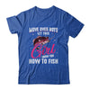 Funny Fishing Design For Girls Women Fisherman Fishing Lover Shirt & Tank Top | siriusteestore