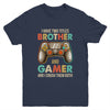Funny Gamer I Have Two Titles Brother And Gamer Gaming Retro Youth Shirt | siriusteestore