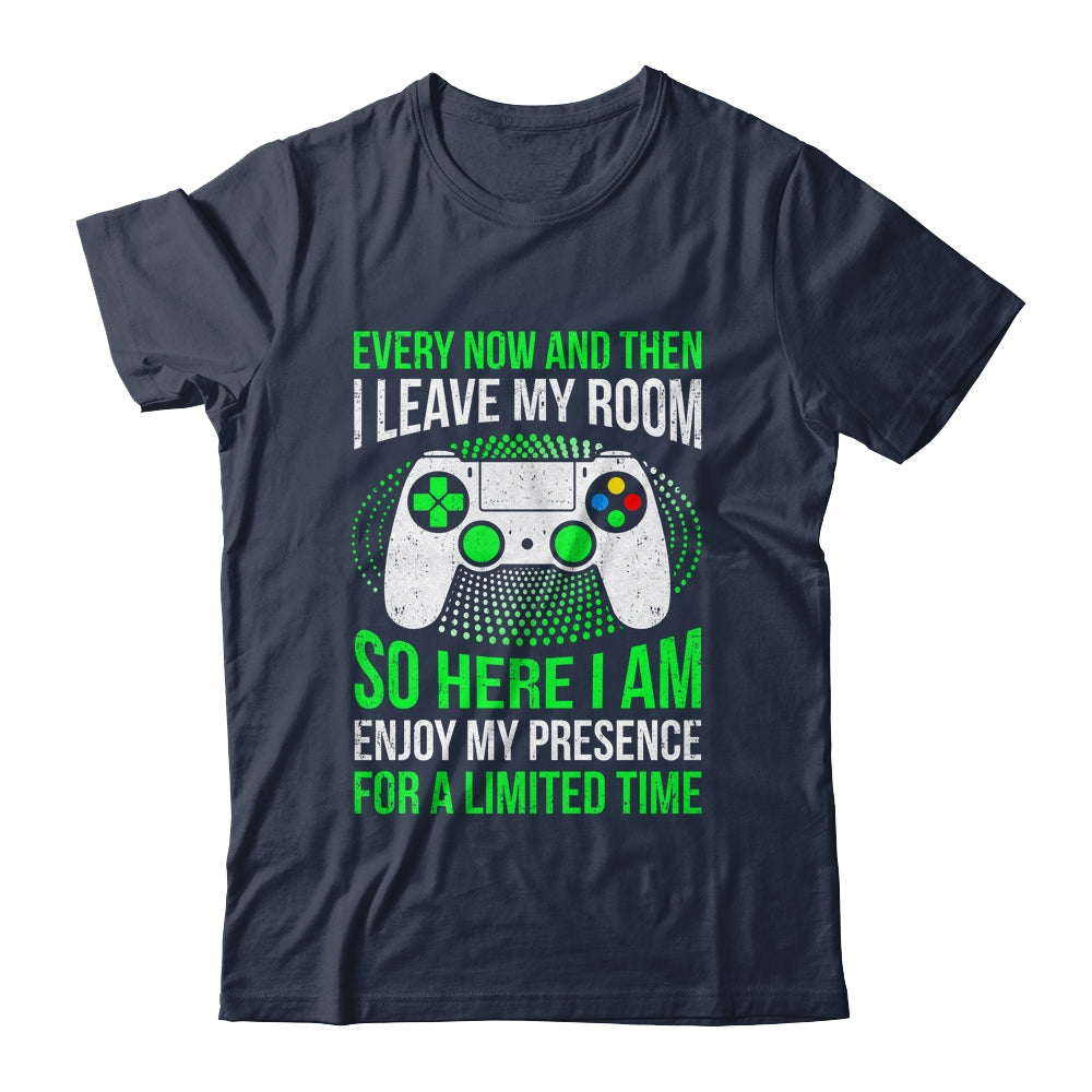 Funny Gaming Every Now And Then I Leave My Room Gamer Shirt & Hoodie | siriusteestore