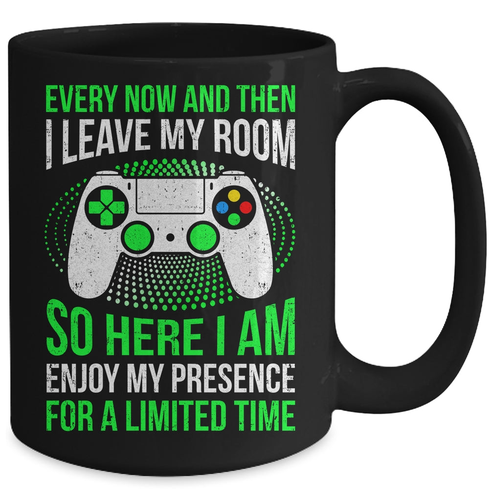 Funny Gaming Every Now And Then I Leave My Room Gamer Mug | siriusteestore