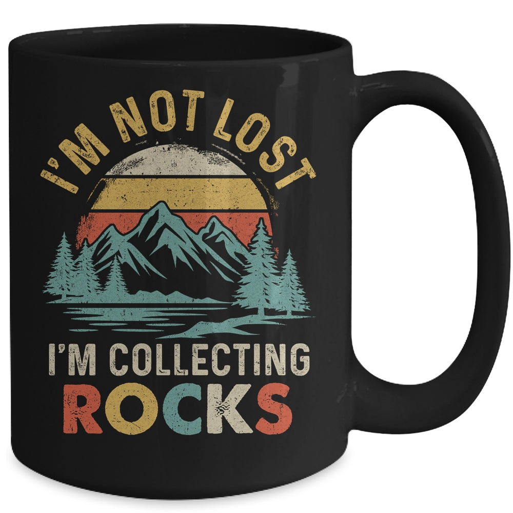 Funny Geology I'M Not Lost Rock Collector Rock Collecting Mug | siriusteestore