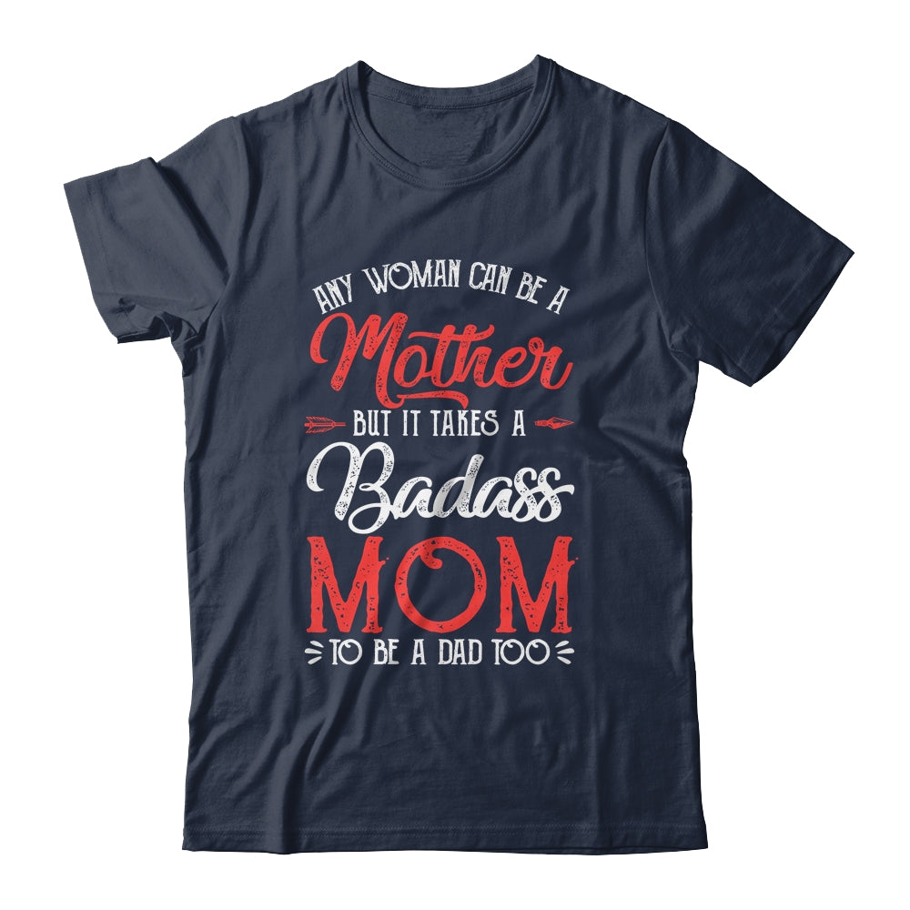 Funny Happy Fathers Day To The Best Single Mom Shirt & Tank Top | siriusteestore
