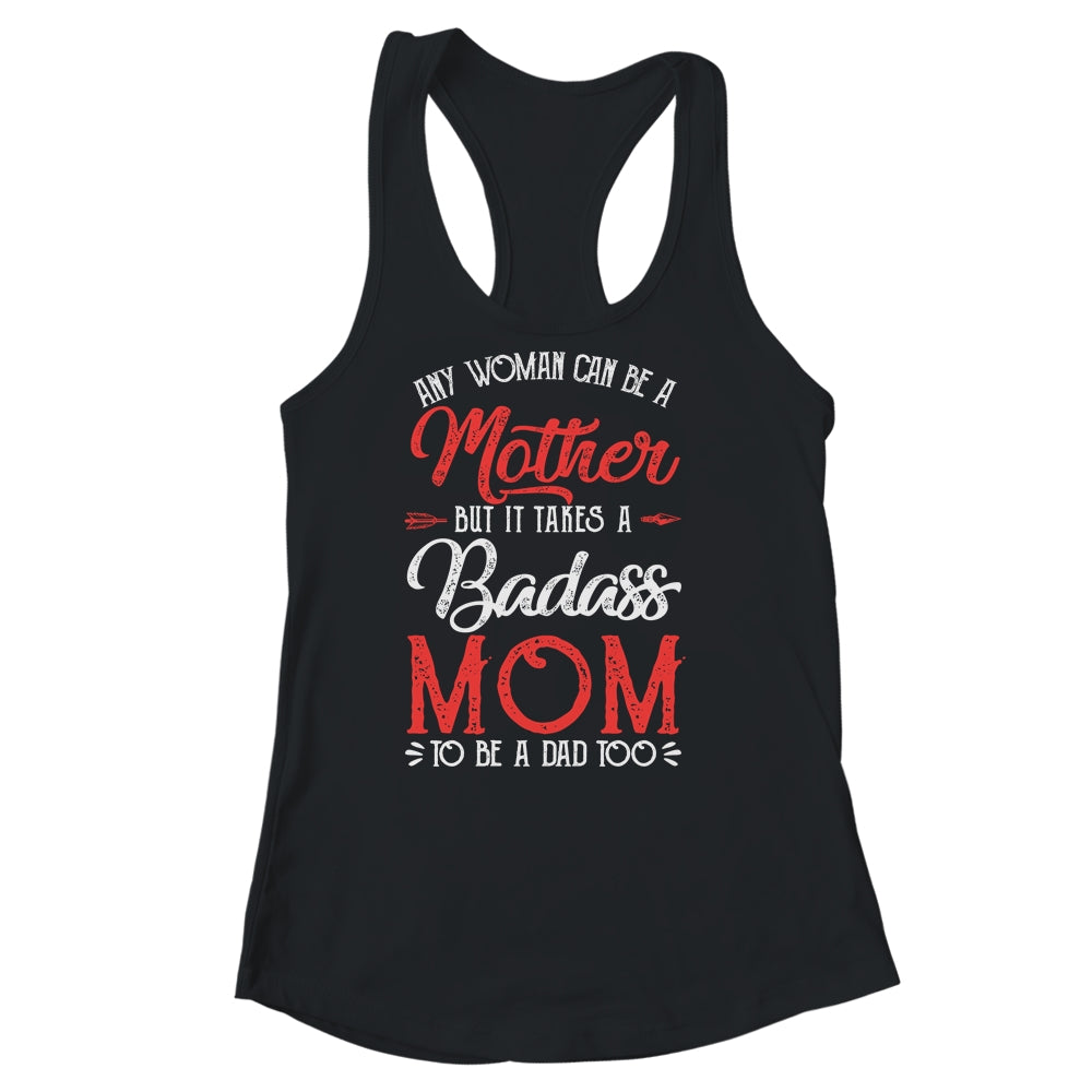 Funny Happy Fathers Day To The Best Single Mom Shirt & Tank Top | siriusteestore