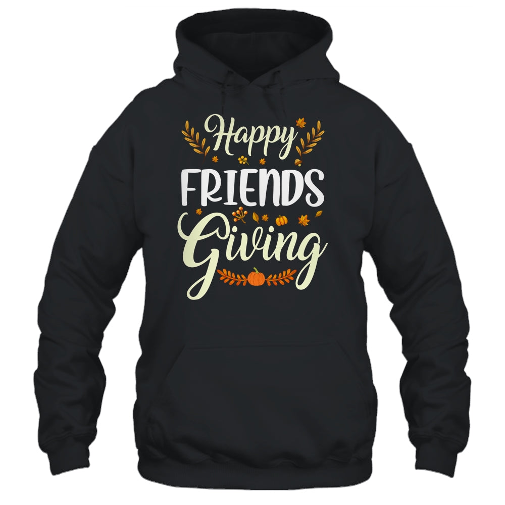 Funny Happy Friendsgiving Turkey Friends Giving Shirt & Hoodie | siriusteestore
