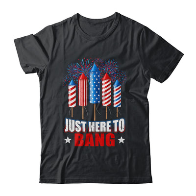 Funny I'm Just Here To Bang Tee 4th of July Mens Womens Kids Shirt & Tank Top | siriusteestore