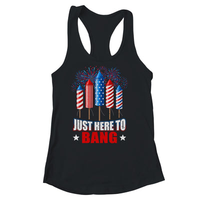 Funny I'm Just Here To Bang Tee 4th of July Mens Womens Kids Shirt & Tank Top | siriusteestore
