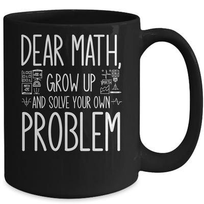 Funny Math Quote For Girls Boys Teens Men Women Dear Math Mug | siriusteestore