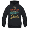 Funny My Son In Law Is My Favorite Child Retro Mother In Law Shirt & Hoodie | siriusteestore